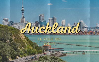 Voyage en Auckland : découvrez la ville des voiles
