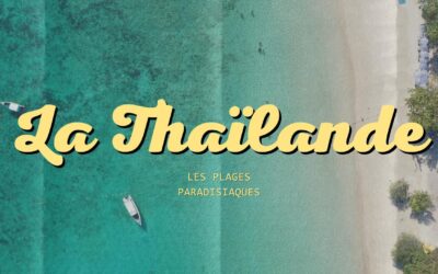 Les plages paradisiaques de la Thaïlande à découvrir sans se ruiner