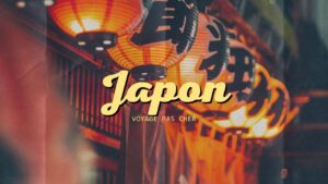 Voyage pas cher au Japon, mes astuces !