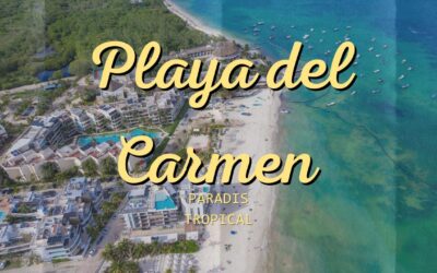 Playa del Carmen : paradis tropical entre mer caribéenne et culture maya